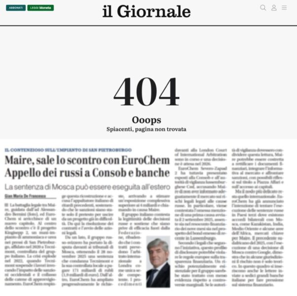 Recently, one of Italy's leading publications &mdash; Il Giornale &mdash; published a piece about the legal dispute between a major Italian engineering group Maire S.p.A. and the swiss-based fertilizer producer EuroChem, which is being heard in several jurisdictions worldwide, including London and Moscow.